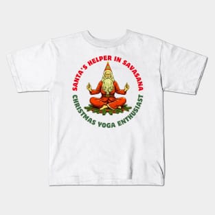 Santa's Helper in Savasana: Christmas Yoga Enthusiast Christmas Yoga Kids T-Shirt